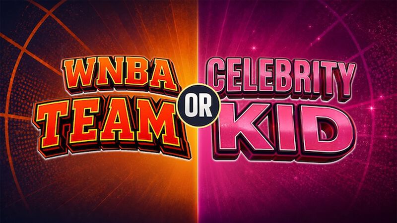 WNBA Team or Celebrity Kid?